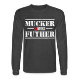 Mucker Futher (83 Weeks)- Long Sleeve T-Shirt - heather black