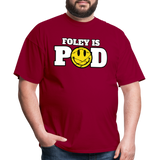 Foley Is Pod - Classic T-Shirt - dark red