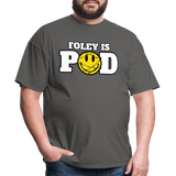 Foley Is Pod - Classic T-Shirt - charcoal