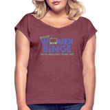 What Women Binge Roll Cuff T-Shirt - heather burgundy