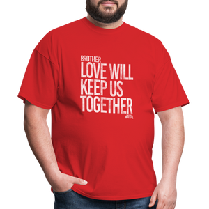 Love Will Keep Us Together (SWT)- Unisex Classic T-Shirt Up to 6XL - dark red