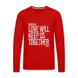 Love Will Keep (STW)- Men's Premium Long Sleeve T-Shirt - red