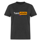 Taint Whistle (WHW)- Unisex Classic T-Shirt - heather black