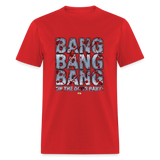 Bang Bang (Foley is Pod)- Unisex Classic T-Shirt - red