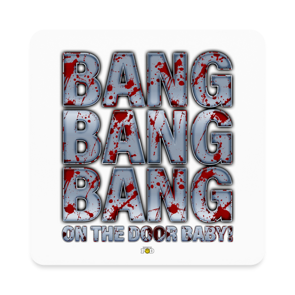 Bang Bang (Foley is Pod)- Square Magnet - white
