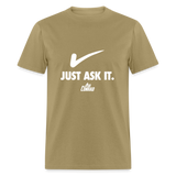 Just Ask It (AFS) White Logo- Unisex Classic T-Shirt - khaki