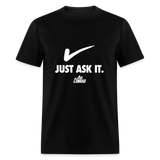 Just Ask It (AFS) White Logo- Unisex Classic T-Shirt - black