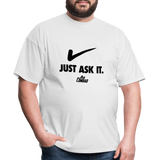 Just Ask It (AFS) Black Logo- Unisex Classic T-Shirt - white