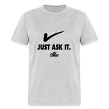 Just Ask It (AFS) Black Logo- Unisex Classic T-Shirt - heather gray