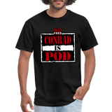 Conrad is Pod (AFS)- Unisex Classic T-Shirt - black