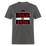 Conrad is Pod (AFS)- Unisex Classic T-Shirt - charcoal