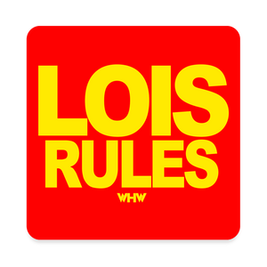 Lois Rules (WHW)- Red Square Magnet - white