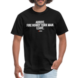 Arrive Fire Leave (83 Weeks)- Unisex Classic T-Shirt - black