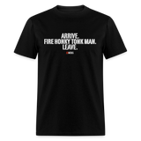 Arrive Fire Leave (83 Weeks)- Unisex Classic T-Shirt - black