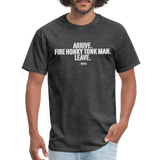 Arrive Fire Leave (83 Weeks)- Unisex Classic T-Shirt - heather black