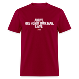Arrive Fire Leave (83 Weeks)- Unisex Classic T-Shirt - dark red