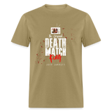 Death Match King (My World)- Unisex Classic T-Shirt - khaki