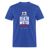 Death Match King (My World)- Unisex Classic T-Shirt - royal blue