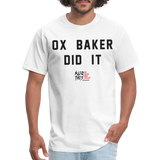 Ox Baker Did It (Kliq This)- Unisex Classic T-Shirt - white