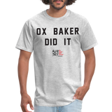 Ox Baker Did It (Kliq This)- Unisex Classic T-Shirt - heather gray