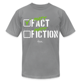 Fact Fiction (Extreme Life)- Unisex Jersey T-Shirt - slate