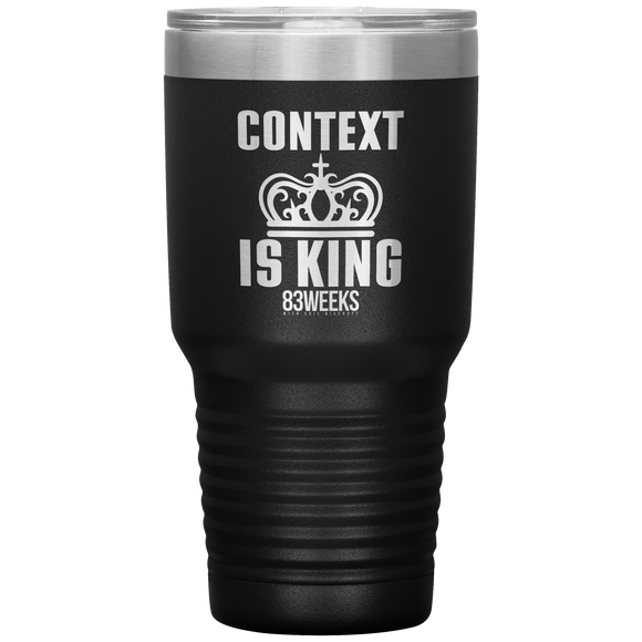 Context Is King (83 Weeks)- Tumbler